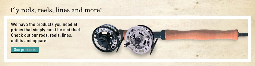 Fly rods, reels, lines and more!