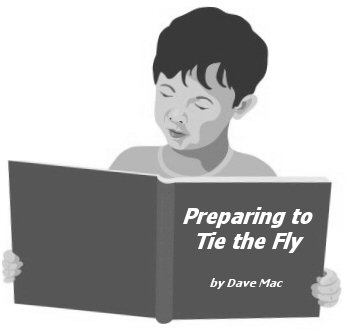 Preparing to tie the fly