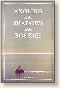 Angling in the Shadow of the Rockies