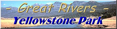 The Rivers of Yellowstone Park