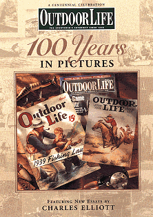 Outdoor Life; 100 Years in Pictures